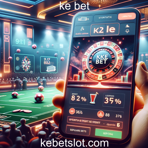 Explore o Mundo das Apostas Esportivas com a Ke Bet